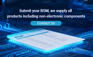 Submit your BOM, we supply all products including non-electronic components.